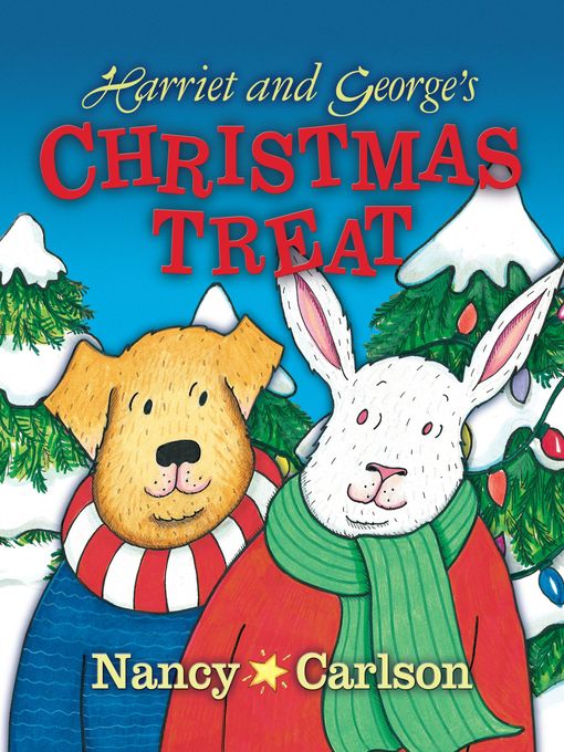 Title details for Harriet and George's Christmas Treat by Nancy Carlson - Available